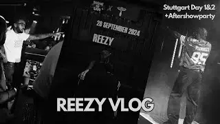 MIT REEZY FEIERN IM CLUB?!😱 Reezy Tour Stuttgart Day 1&2 + Aftershow VLOG🔥 |Daddy