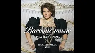 Rameau &ldquo;Les Cyclopes&rdquo; from Suite RCT III 1724 in D-moll Polina Osetinskaya