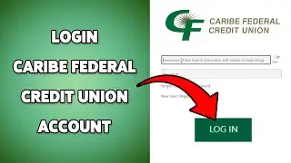 Как войти в счёт Caribe Federal Credit Union | Войти в онлайн-банк Caribe FCU 2025