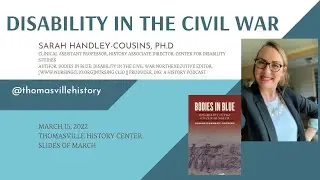 Disability in the Civil War  by Dr. Sarah Handley Cousins