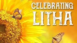 Celebrating Litha - Summer Solstice Ritual Ideas - Midsummer- Witchcraft Wicca - Magical Crafting