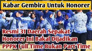 Resmi 31 Daerah Jadikan Honorer Full Time Bukan Paruh Waktu
