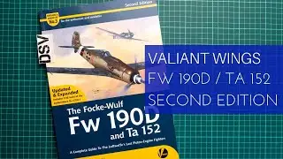 Valiant Wings Fw 190D and Ta 152 Airframe and Miniature Revised Edition (3) Review