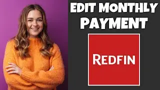 Как редактировать фильтры ежемесячных платежей в Redfin | Учебное пособие по Redfin