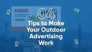 4 Effective tips to make your outdoor advertising work