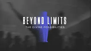 Beyond Limits:  Divine Possibilities:  Limitless Salvation [Pastor Daren Brake][Wednesday Evening]