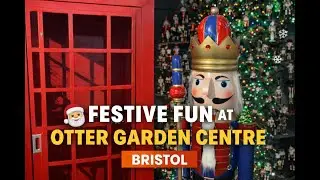 Christmas at Otter Garden Centre Bristol