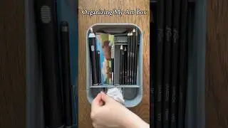 Organizing My Art Box