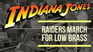 Indiana Jones, Raiders March - Low Brass Cover
