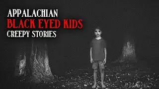 4 Disturbing Black Eyed Kids Encounters in Appalachia | True Scary Stories | Horror Stories