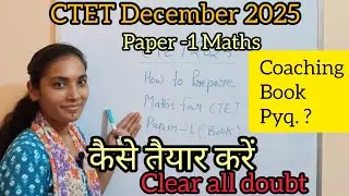 CTET December 2025//How to prepare Mathematics//#viral #video #ctet @CTETAcademy-247 