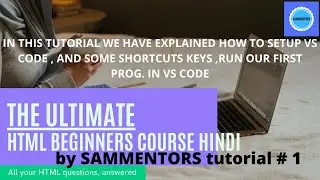 #HTML​ Beginners tutorial 2 from basic to advance in HINDI (Shortcuts/basics) program#Sammentors