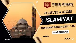 Quranic Passages 11-15 | Allah & Messengers | Islamiyat (Paper 1) | O-Level/IGCSE | Virtual Pathways