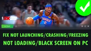 Fix NBA 2K26 Not Launching/Crashing/Not Loading/Freezing/Black Screen On PC