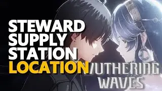 Steward Supply Station Location Wuthering Waves
