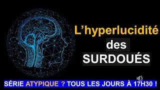 L'HYPERLUCIDIT&Eacute; DES SURDOU&Eacute;S !