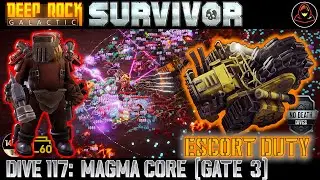 Deep Rock Galactic: Survivor | Dive 117: Escort Duty - Gate 3 - Magma Core (Haz 5)