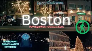 POV: Boston Walk at Night - Holiday Lights - Waterfront, Quincy market, and North End 🇺🇸🚶🏻❄️