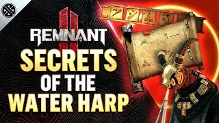 Remnant 2 — Секреты Водяной Арфы | Все решения, награды, добыча и секреты