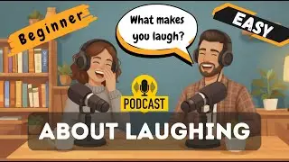 Easy English Podcast for English Learner | What makes you laugh? | learn english with podcast
