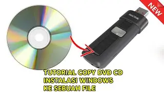Cara Mengcopy CD DVD Instalasi Windows Menjadi File USB Bootable