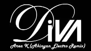 DiVA - Area K (Akinyan Electro Remix)