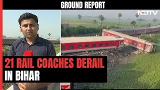 Ground Report: How Authorities Responded After 21 Train Coaches Derailed In Bihar