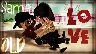 Same Old Love - MSP VERSION