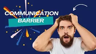 Communication Barrier