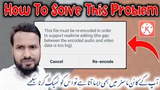 How To Solve Kinemaster Re-Encode Problem Hindi | Kinemaster Re-encode Problem 100% Solved