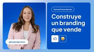 Haz tu marca irresistible: Construye un branding que vende con Her Project