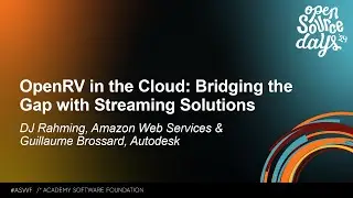 OpenRV in the Cloud: Bridging the Gap with Streaming Solutions - DJ Rahming & Guillaume Brossard