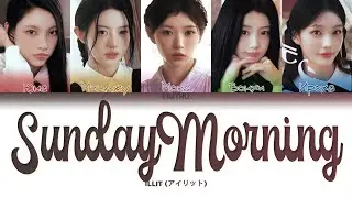 [БЕЗ ЗВУКА] ILLIT &ndash; SUNDAY MORNING (КИРИЛЛИЗАЦИЯ/ПЕРЕВОД НА РУССКИЙ Color Coded Lyrics)