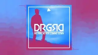 Drigord - We Are Never Coming Down (Official Audio)