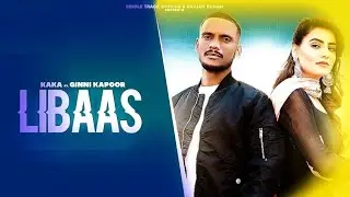 Kale Je Libaas Remix KAKA Ginni Kapoor Latest Punjabi Song 2020 #Kaka #Libaas