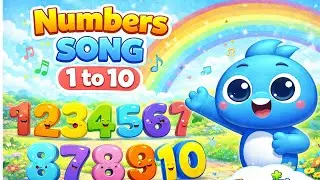 Numbers Song 1 to 10 🎵 Learn Counting for Kids