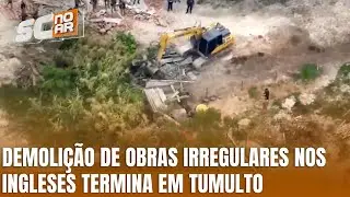 Operação nos Ingleses tem demolições e tumulto em Florianópolis