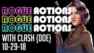 SWGOH: Rogue Actions with Clash {DoE} | Star Wars: Galaxy of Heroes