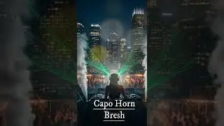 🎵 Capo Horn (Melodic Techno Remix) -Bresh #CapoHorn #BreshRemix #MelodicTechno #FestivalVibes #DJSet