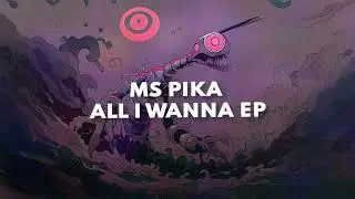 Ms Pika - All I Wanna (Extended Mix)
