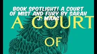 Book Spotlight! A Court of Mist and Fury by Sarah J. Maas