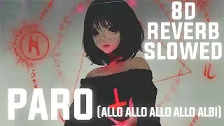 Paro 8D + Reverb + Song | 🤍🎧🤍 | @aystarmusicW