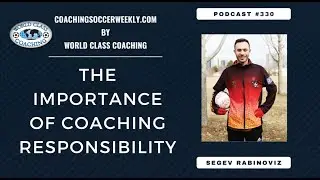 Podcast 330 - Don't Forget to COACH Player RESPONSIBILITY