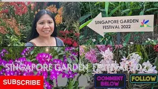 Singapore Garden Festival 2022 #Solomonsaylen #lensayvlog19