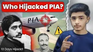 Mystery of Flight PK-326 | The Worst Plane Hijacking in Pakistani History | Hasnain Shahbaz