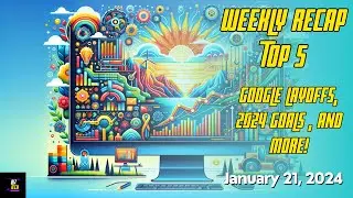 BTU 35: Google Layoffs, 2024 Goals, and more!