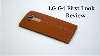 LG G4 First Look