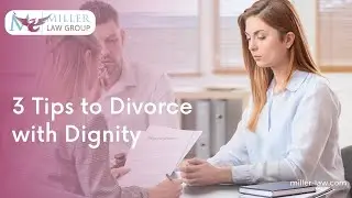 3 Tips to Divorce with Dignity