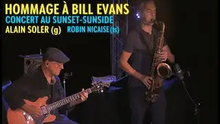 Hommage à Bill Evans : Concert au Sunside avec Alain Soler et Robin Nicaise - Sometime Ago