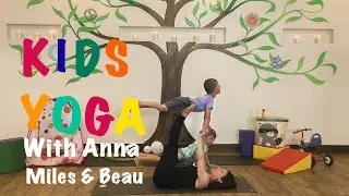 Kids Yoga with Anna, Miles, and Beau - 20 min